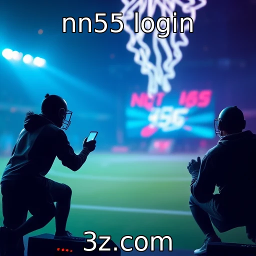 nn55 login Análise das Melhores Apostas para o Cenário Esportivo Atual